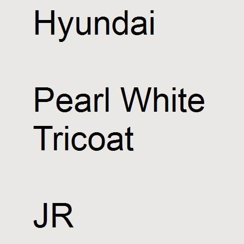 Hyundai, Pearl White Tricoat, JR.